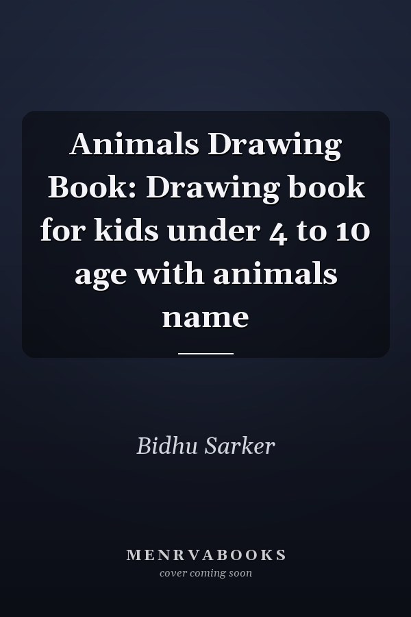 Animals Drawing Book: Drawing book for kids under 4 to 10 age with animals name