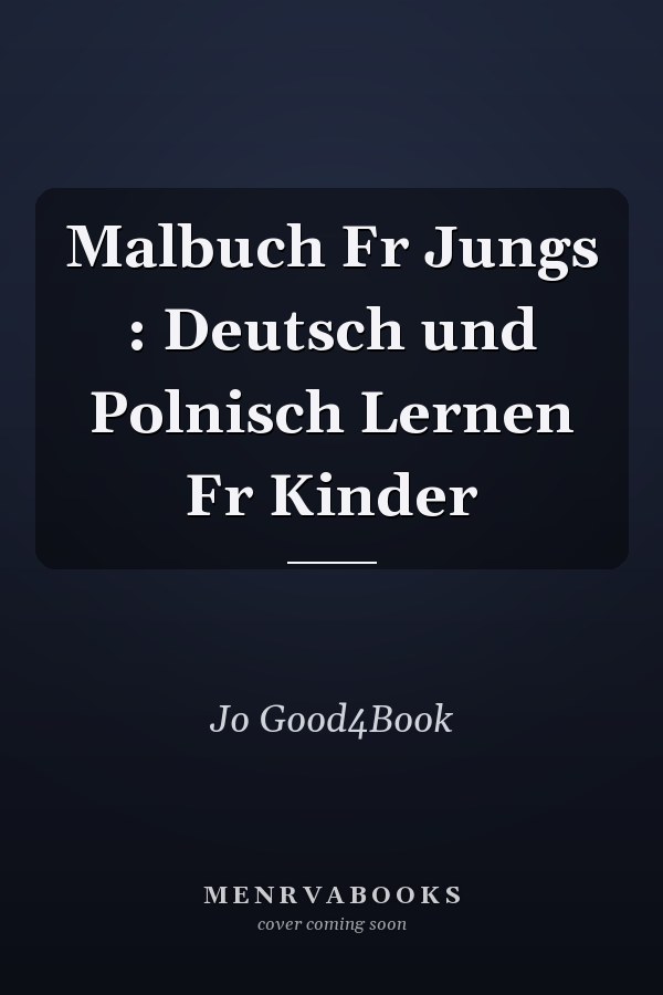 Malbuch Fr Jungs : Deutsch und Polnisch Lernen Fr Kinder