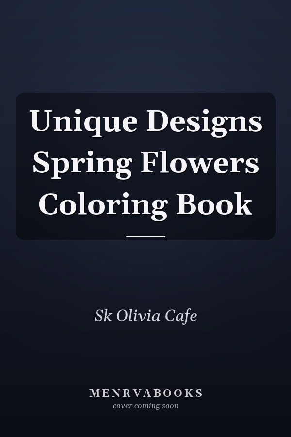 Unique Designs Spring Flowers Coloring Book