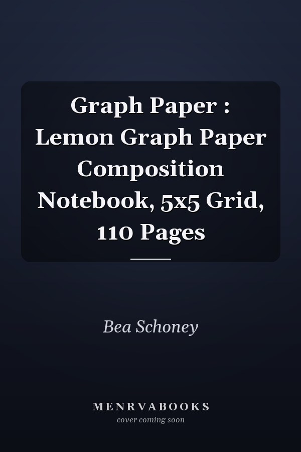 Graph Paper : Lemon Graph Paper Composition Notebook, 5x5 Grid, 110 Pages