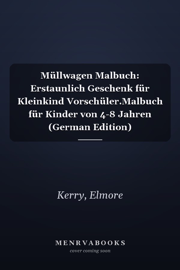 Müllwagen Malbuch: Erstaunlich Geschenk für Kleinkind Vorschüler.Malbuch für Kinder von 4-8 Jahren (German Edition)