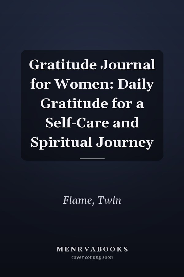 Gratitude Journal for Women: Daily Gratitude for a Self-Care and Spiritual Journey