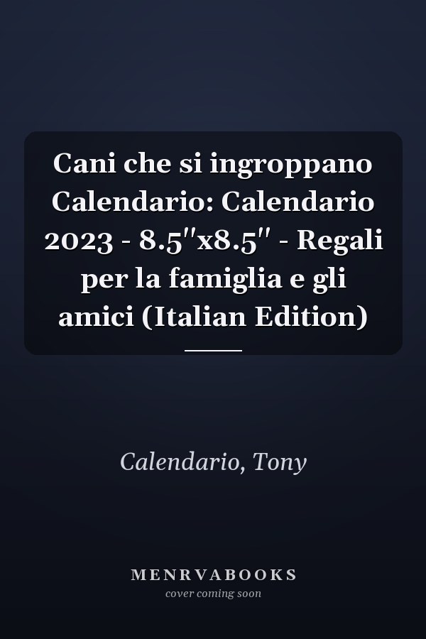 Cani che si ingroppano Calendario: Calendario 2023 - 8.5''x8.5'' - Regali per la famiglia e gli amici (Italian Edition)