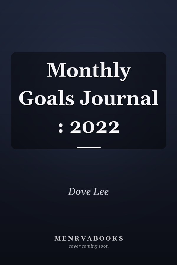 Monthly Goals Journal : 2022