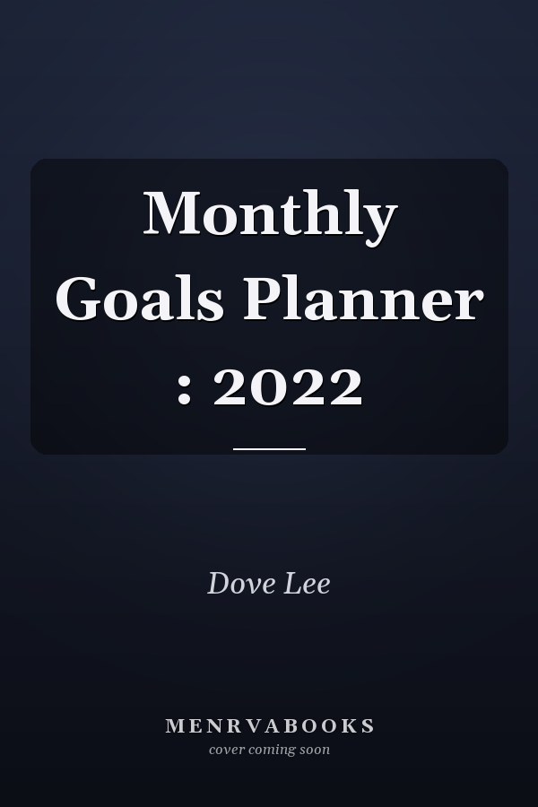 Monthly Goals Planner : 2022