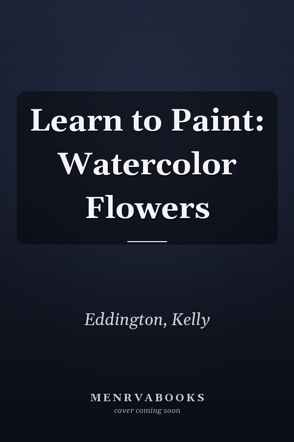 Learn to Paint: Watercolor Flowers