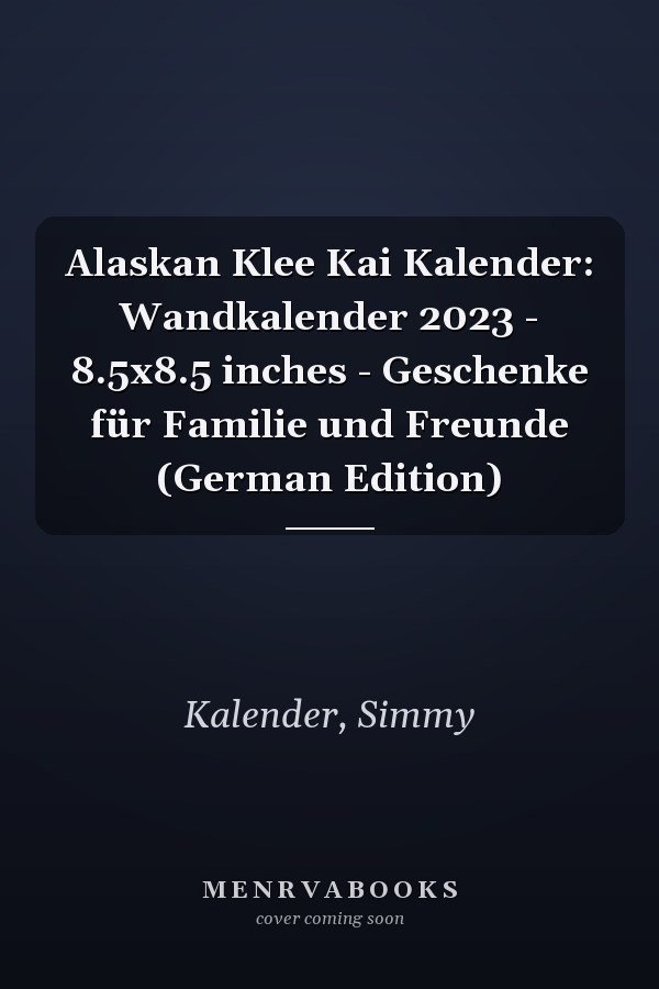 Alaskan Klee Kai Kalender: Wandkalender 2023 - 8.5x8.5 inches - Geschenke für Familie und Freunde (German Edition)