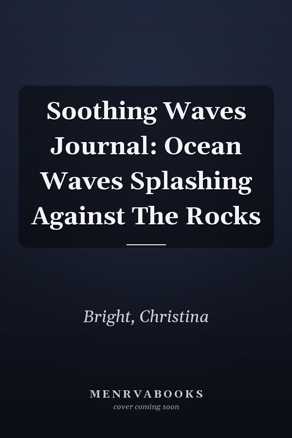 Soothing Waves Journal: Ocean Waves Splashing Against The Rocks