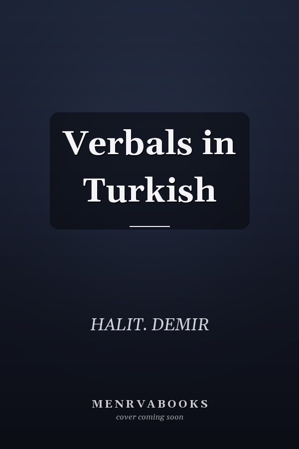 Verbals in Turkish
