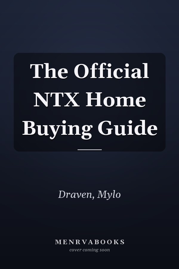 The Official NTX Home Buying Guide