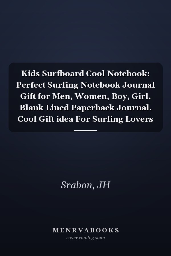 Kids Surfboard Cool Notebook: Perfect Surfing Notebook Journal Gift for Men, Women, Boy, Girl. Blank Lined Paperback Journal. Cool Gift idea For Surfing Lovers