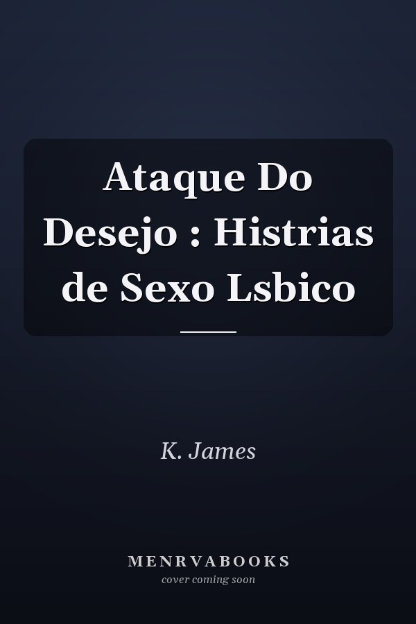 Ataque Do Desejo : Histrias de Sexo Lsbico