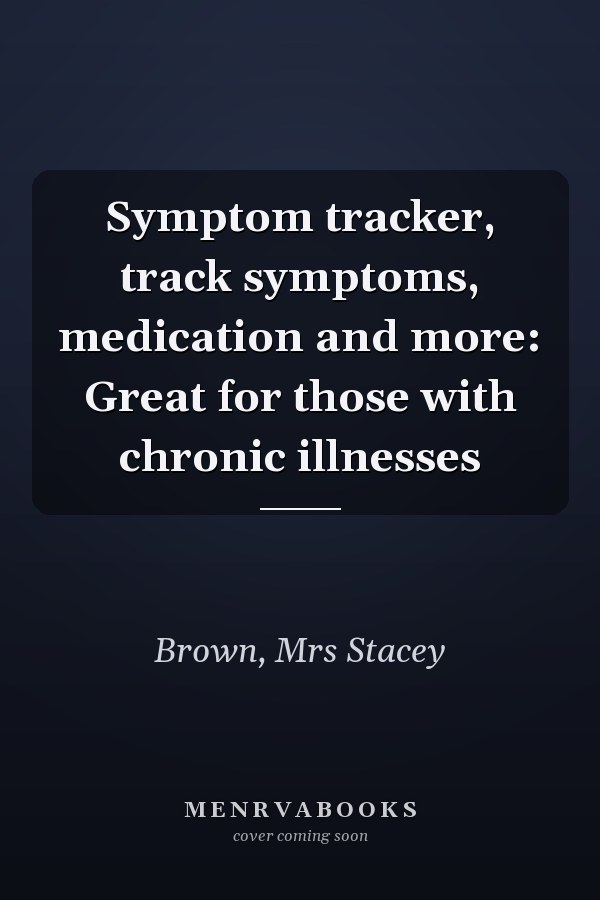 Symptom tracker, track symptoms, medication and more: Great for those with chronic illnesses