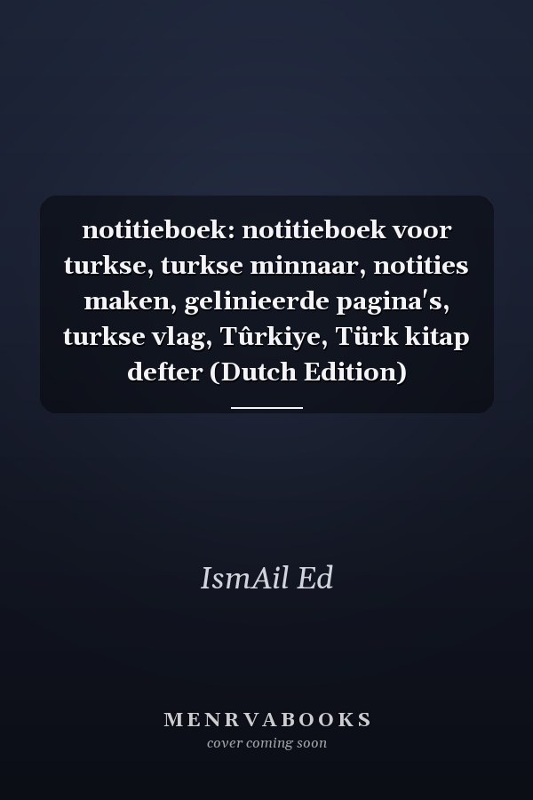 notitieboek: notitieboek voor turkse, turkse minnaar, notities maken, gelinieerde pagina's, turkse vlag, Tûrkiye, Türk kitap defter (Dutch Edition)