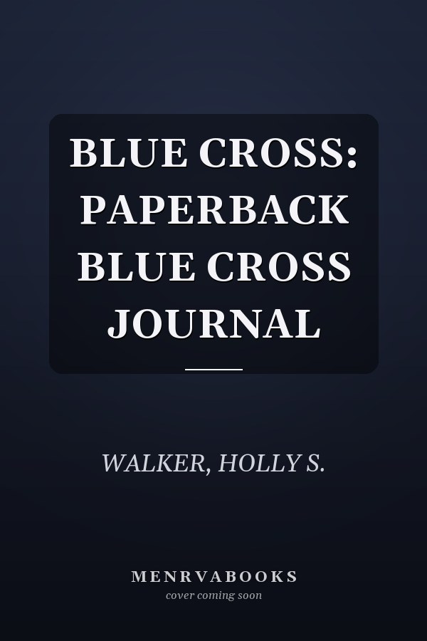 BLUE CROSS: PAPERBACK BLUE CROSS JOURNAL