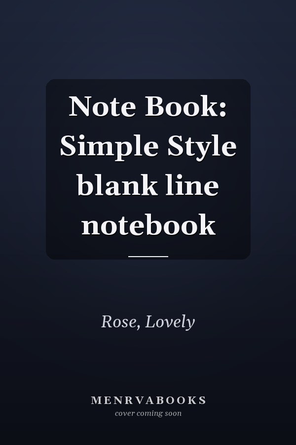 Note Book: Simple Style blank line notebook