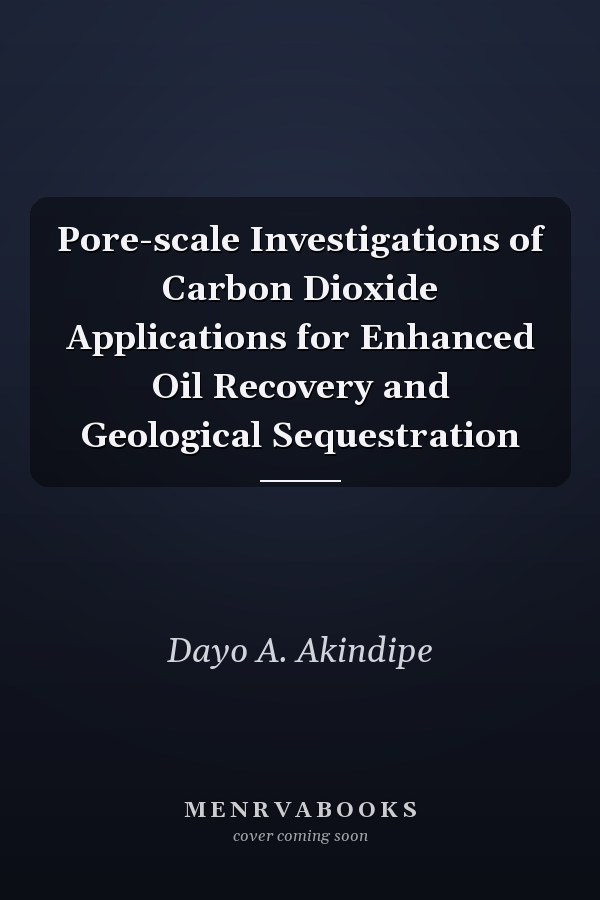 Pore-scale Investigations of Carbon Dioxide Applications for Enhanced Oil Recovery and Geological Sequestration