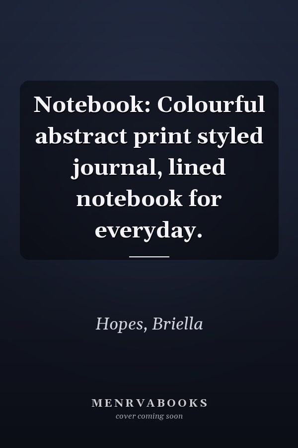 Notebook: Colourful abstract print styled journal, lined notebook for everyday.