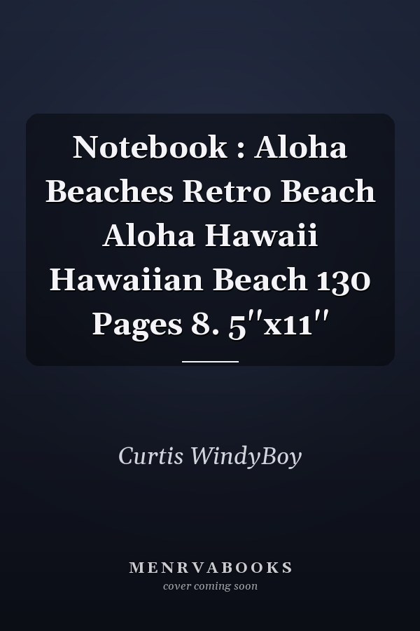 Notebook : Aloha Beaches Retro Beach Aloha Hawaii Hawaiian Beach 130 Pages 8. 5''x11''