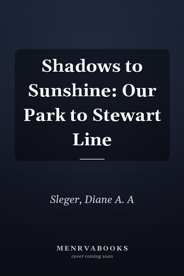 Shadows to Sunshine: Our Park to Stewart Line