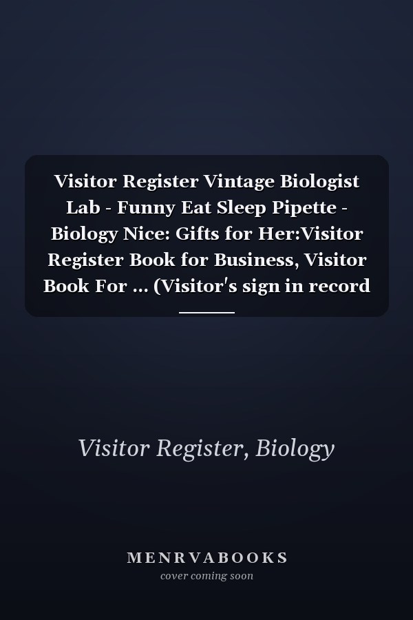 Visitor Register Vintage Biologist Lab - Funny Eat Sleep Pipette - Biology Nice: Gifts for Her:Visitor Register Book for Business, Visitor Book For ... (Visitor's sign in record book Series),Weekly