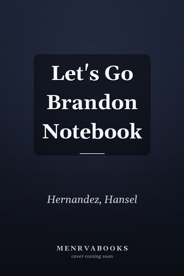 Let's Go Brandon Notebook