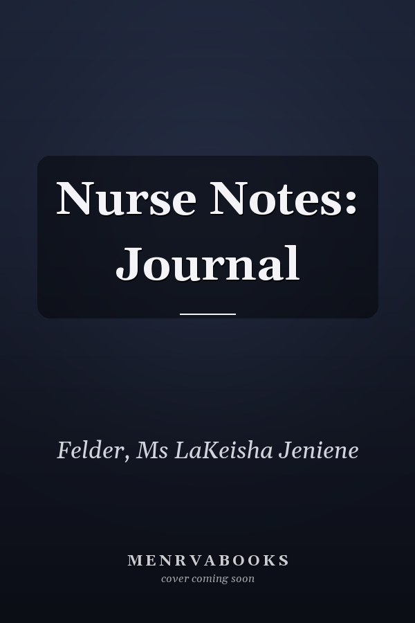 Nurse Notes: Journal