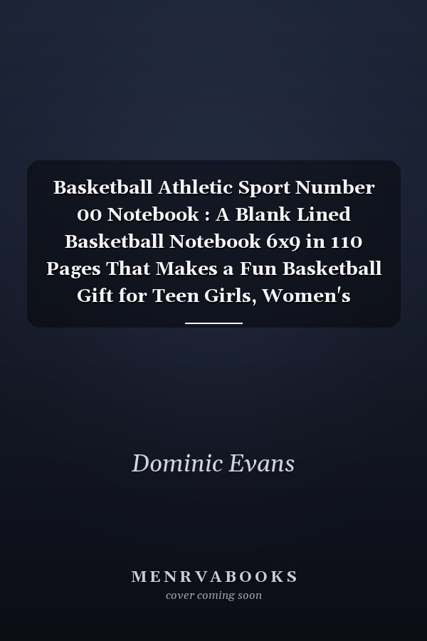 Basketball Athletic Sport Number 00 Notebook : A Blank Lined Basketball Notebook 6x9 in 110 Pages That Makes a Fun Basketball Gift for Teen Girls, Women's Basketball, Team Basketball Gifts