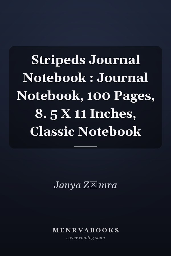 Stripeds Journal Notebook : Journal Notebook, 100 Pages, 8. 5 X 11 Inches, Classic Notebook