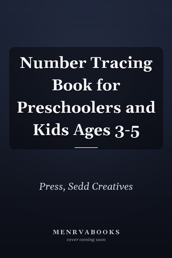 Number Tracing Book for Preschoolers and Kids Ages 3-5