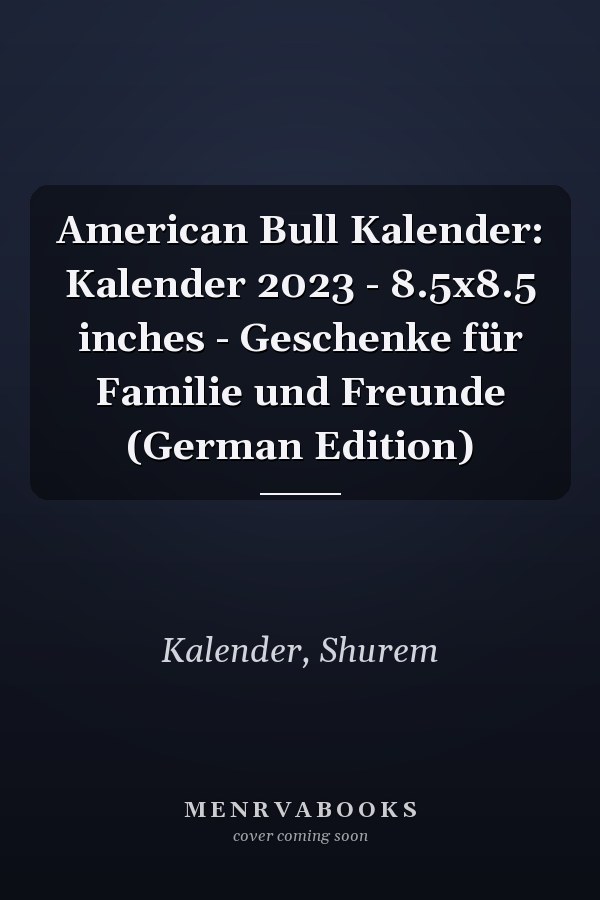 American Bull Kalender: Kalender 2023 - 8.5x8.5 inches - Geschenke für Familie und Freunde (German Edition)