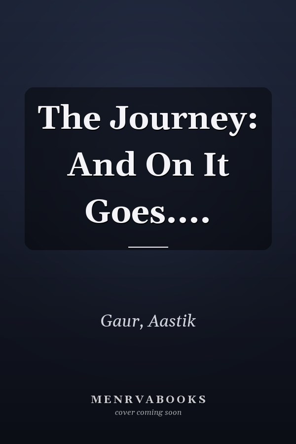 The Journey: And On It Goes....