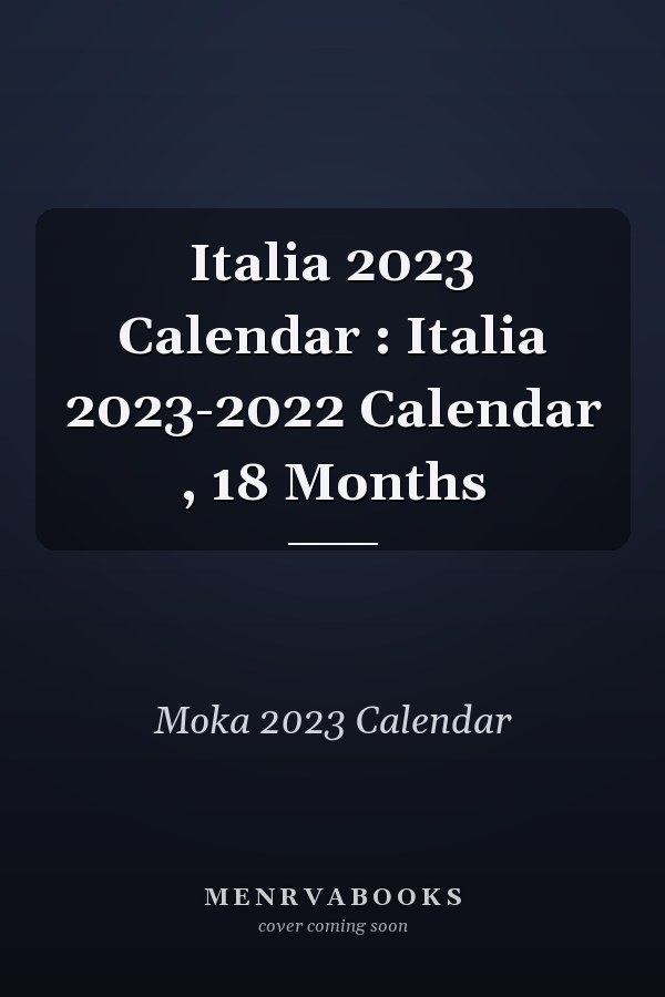 Italia 2023 Calendar: 18 Months