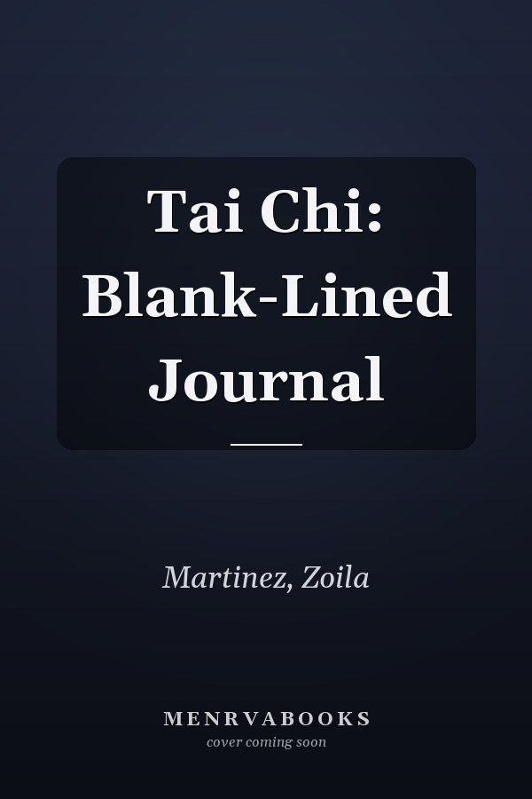 Tai Chi: Blank-Lined Journal