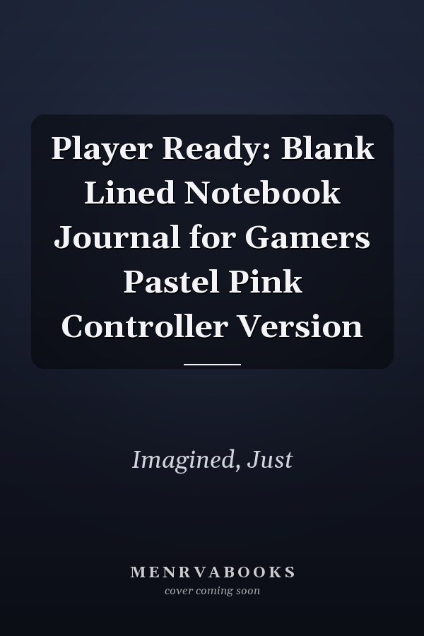 Player Ready: Blank Lined Notebook Journal for Gamers Pastel Pink Controller Version