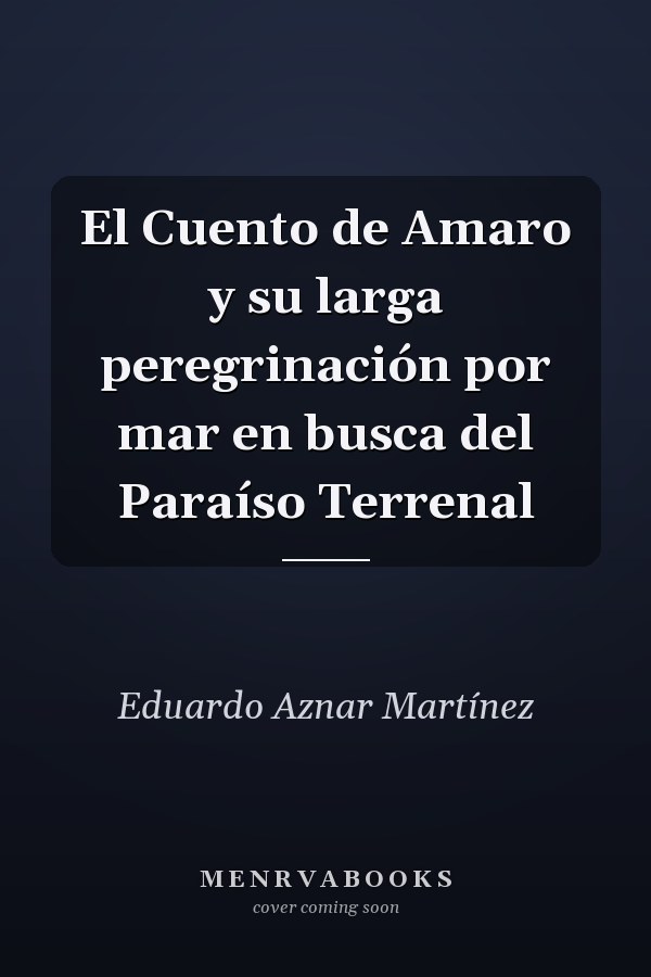 El Cuento de Amaro y su larga peregrinación por mar en busca del Paraíso Terrenal