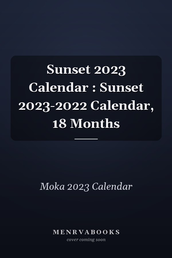 Sunset 2023 Calendar