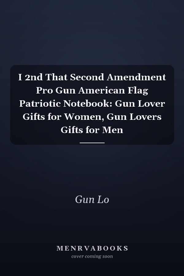 I 2nd That Second Amendment Pro Gun American Flag Patriotic Notebook: Gun Lover Gifts for Women, Gun Lovers Gifts for Men