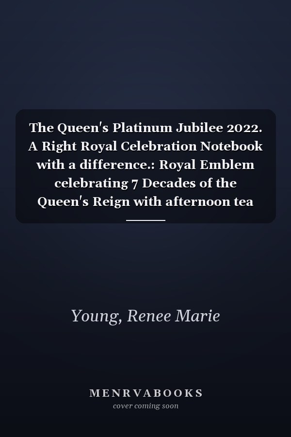 The Queen's Platinum Jubilee 2022. A Right Royal Celebration Notebook with a difference.: Royal Emblem celebrating 7 Decades of the Queen's Reign with afternoon tea keepsake book.