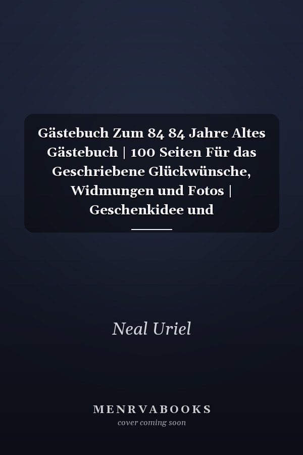 Gästebuch Zum 84 84 Jahre Altes Gästebuch | 100 Seiten Für das Geschriebene Glückwünsche, Widmungen und Fotos | Geschenkidee und Geburtstagsdekoration