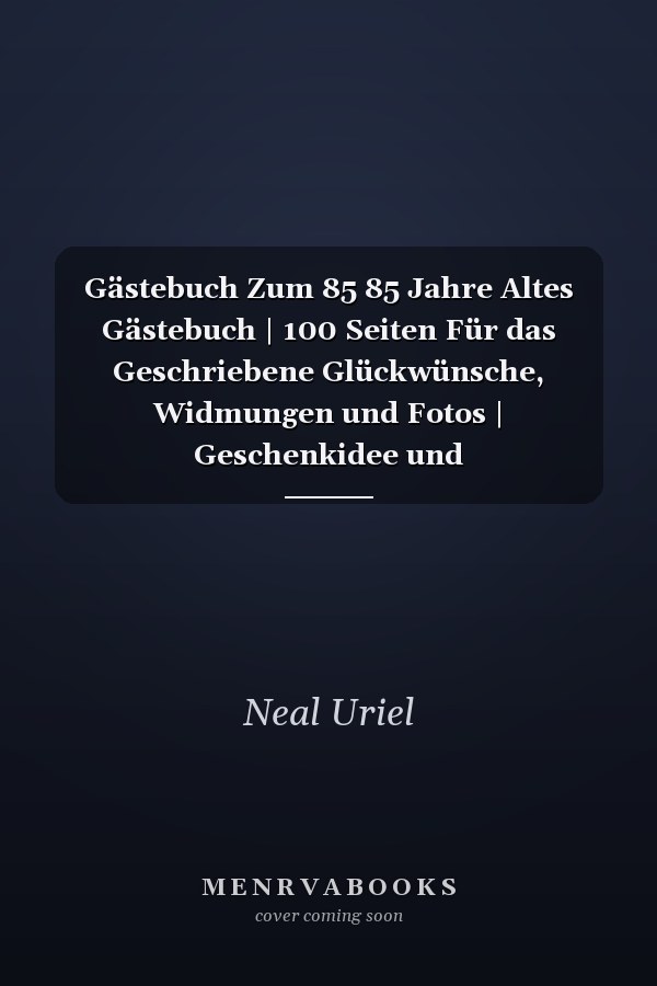 Gästebuch Zum 85 85 Jahre Altes Gästebuch | 100 Seiten Für das Geschriebene Glückwünsche, Widmungen und Fotos | Geschenkidee und Geburtstagsdekoration