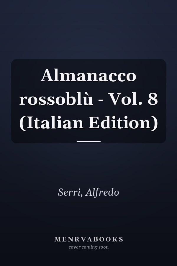 Almanacco rossoblù - Vol. 8 (Italian Edition)