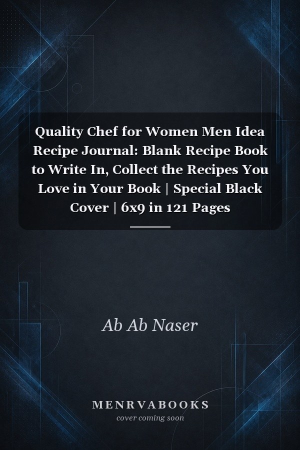 Quality Chef for Women Men Idea Recipe Journal: Blank Recipe Book to Write In, Collect the Recipes You Love in Your Book | Special Black Cover | 6x9 in 121 Pages