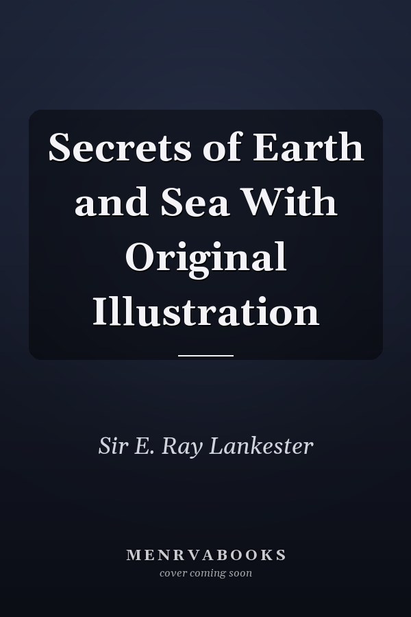 Secrets of Earth and Sea With Original Illustration