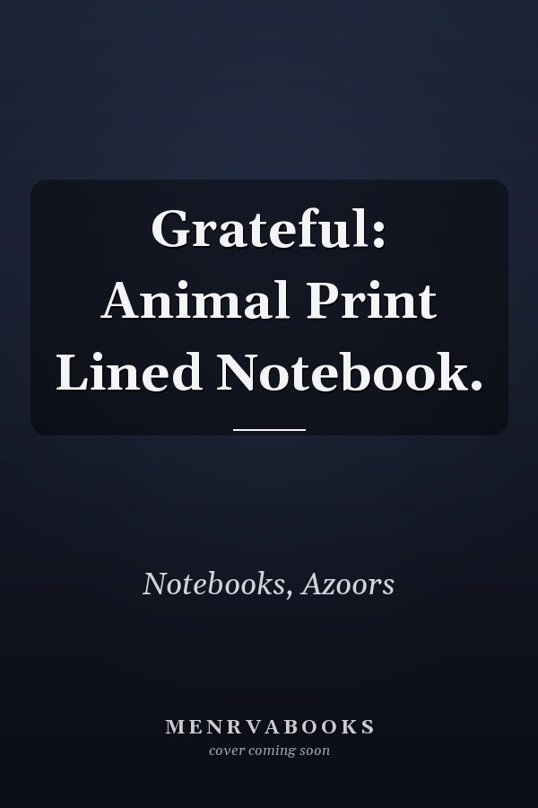 Grateful: Animal Print Lined Notebook.