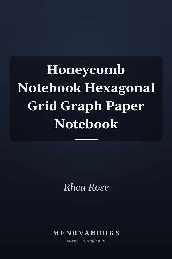 Honeycomb Notebook Hexagonal Grid Graph Paper Notebook