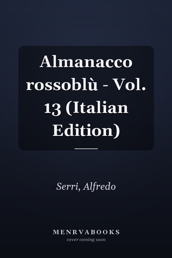 Almanacco rossoblù - Vol. 13 (Italian Edition)