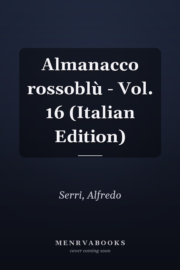 Almanacco rossoblù - Vol. 16 (Italian Edition)