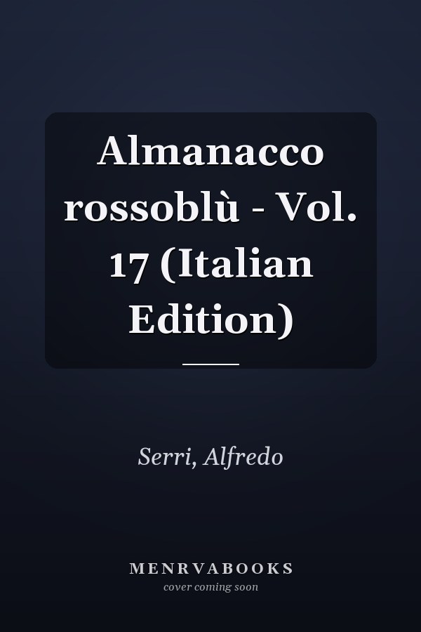 Almanacco rossoblù - Vol. 17 (Italian Edition)