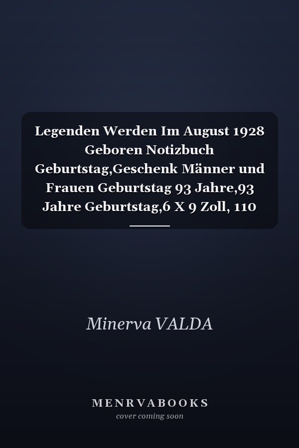 Legenden Werden Im August 1928 Geboren Notizbuch Geburtstag,Geschenk Männer und Frauen Geburtstag 93 Jahre,93 Jahre Geburtstag,6 X 9 Zoll, 110 Seiten, Notizbuch A5
